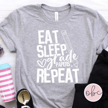 Load image into Gallery viewer, Eat Sleep Grade Papers Repeat Graphic Tee