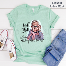 Load image into Gallery viewer, Well Shit, What Ya&#39;ll Doing Leslie Jordan Graphic Tee