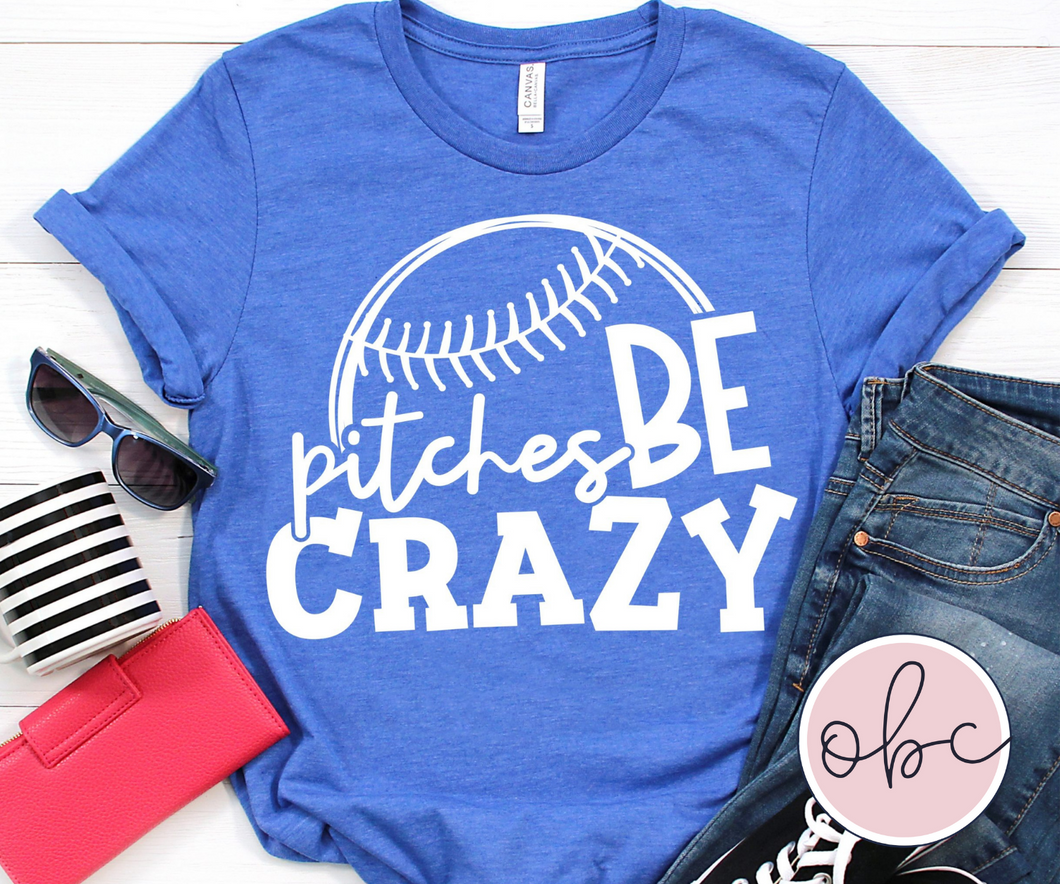 Pitches Be Crazy Graphic Tee