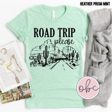 Load image into Gallery viewer, Road Trip Please Graphic Tee