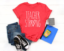 Load image into Gallery viewer, Teacher Strong Graphic Tee