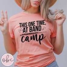 Load image into Gallery viewer, This One Time at Band Camp Graphic Tee