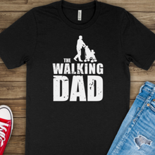 Load image into Gallery viewer, The Walking Dad Graphic Tee