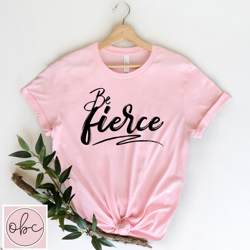 Be Fierce