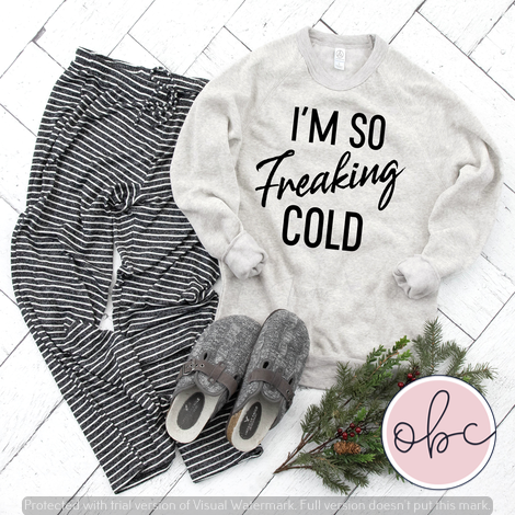 I'm So Freaking Cold Graphic Tee